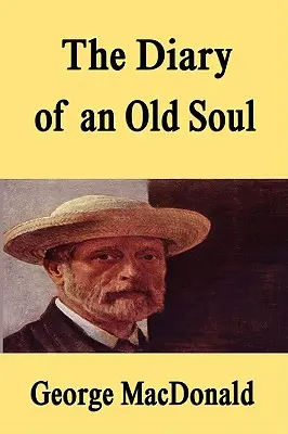 Pamiętnik starej duszy [wydanie w twardej oprawie] - The Diary of an Old Soul [Hardcover Edition]