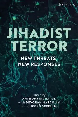 Terror dżihadystów: Nowe zagrożenia, nowe reakcje - Jihadist Terror: New Threats, New Responses