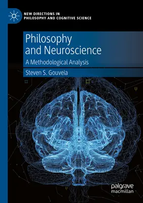 Filozofia i neuronauka: Analiza metodologiczna - Philosophy and Neuroscience: A Methodological Analysis