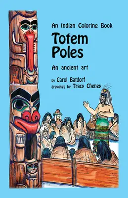 Totem Poles Coloring Book: Sztuka starożytna - Totem Poles Coloring Book: An Ancient Art