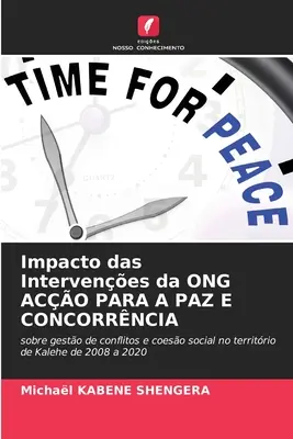 Wpływ interwencji organizacji pozarządowej ACO PARA A PAZ E CONCORRNCIA - Impacto das Intervenes da ONG ACO PARA A PAZ E CONCORRNCIA