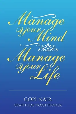 Zarządzaj swoim umysłem, zarządzaj swoim życiem - Manage Your Mind Manage Your Life