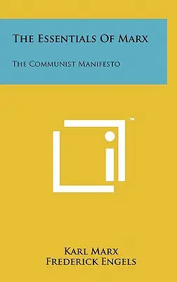 The Essentials Of Marx: Manifest komunistyczny - The Essentials Of Marx: The Communist Manifesto