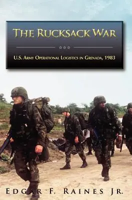 Wojna plecakowa: logistyka operacyjna armii amerykańskiej w Grenadzie, 1983 r. - The Rucksack War: U.S. Army Operational Logistics in Grenada, 1983