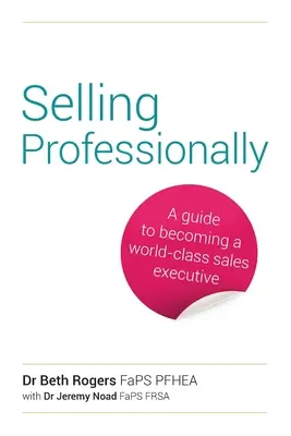 Profesjonalna sprzedaż: Przewodnik, jak zostać światowej klasy kierownikiem sprzedaży - Selling Professionally: A Guide to Becoming a World-Class Sales Executive