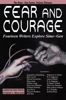 Strach i odwaga: Czternastu pisarzy odkrywa Sime Gen - Fear and Courage: Fourteen Writers Explore Sime Gen