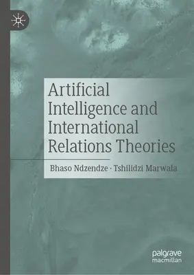 Sztuczna inteligencja i teorie stosunków międzynarodowych - Artificial Intelligence and International Relations Theories