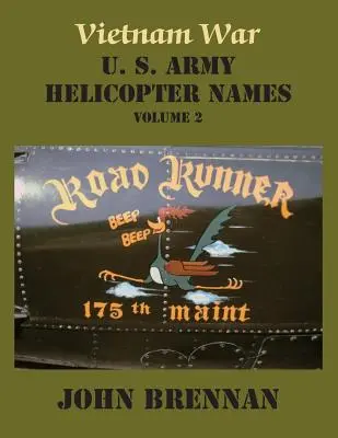 Nazwy śmigłowców armii amerykańskiej z czasów wojny w Wietnamie, tom 2 - Vietnam War U. S. Army Helicopter Names, Volume 2