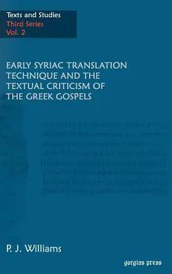 Wczesna technika tłumaczeń syryjskich i krytyka tekstowa greckich Ewangelii - Early Syriac Translation Technique & the textual criticism of the Greek Gospels