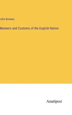 Maniery i zwyczaje narodu angielskiego - Manners and Customs of the English Nation