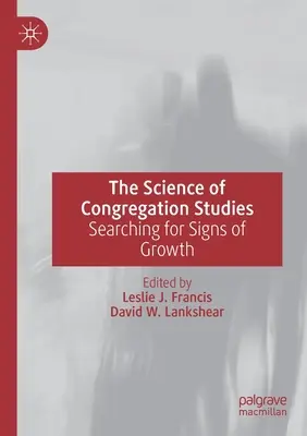 Nauka o badaniach zgromadzeń: Poszukiwanie oznak wzrostu - The Science of Congregation Studies: Searching for Signs of Growth