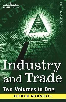 Przemysł i handel (dwa tomy w jednym) - Industry and Trade (Two Volumes in One)