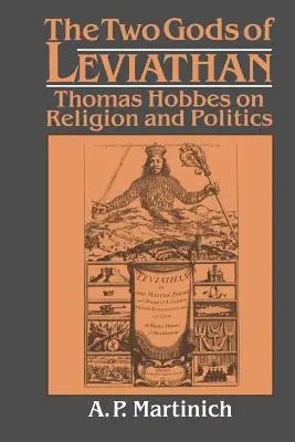 Dwaj bogowie Lewiatana: Thomas Hobbes o religii i polityce - The Two Gods of Leviathan: Thomas Hobbes on Religion and Politics