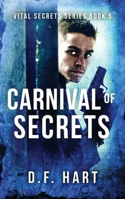 Karnawał tajemnic: Witalne sekrety, Księga piąta - Carnival of Secrets: Vital Secrets, Book Five