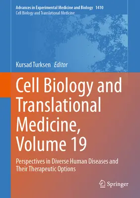 Cell Biology and Translational Medicine, Volume 19: Perspectives in Diverse Human Diseases and Their Therapeutic Options (Biologia komórki i medycyna translacyjna, tom 19: Perspektywy w różnorodnych chorobach człowieka i ich możliwościach terapeutycznych) - Cell Biology and Translational Medicine, Volume 19: Perspectives in Diverse Human Diseases and Their Therapeutic Options