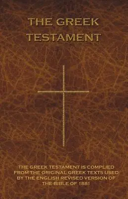 Grecki Testament: Novum Testamentum Graece - The Greek Testament: Novum Testamentum Graece