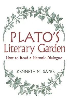 Literacki ogród Platona: Jak czytać platoński dialog - Platos Literary Garden: How to Read a Platonic Dialogue