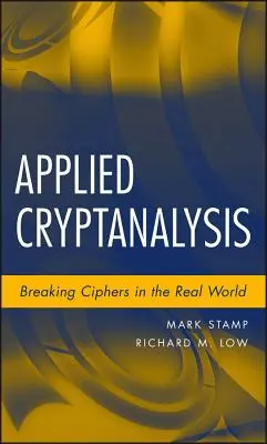 Kryptoanaliza stosowana: Łamanie szyfrów w prawdziwym świecie - Applied Cryptanalysis: Breaking Ciphers in the Real World
