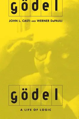 Godel: Życie logiki - Godel: A Life of Logic