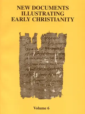 Nowe dokumenty ilustrujące wczesne chrześcijaństwo, 6: Przegląd greckich inskrypcji i papirusów opublikowanych w latach 1980-81 - New Documents Illustrating Early Christianity, 6: A Review of the Greek Inscriptions and Papyri Published in 1980-81