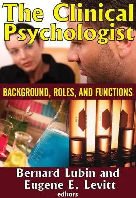 Psycholog kliniczny: Tło, role i funkcje - The Clinical Psychologist: Background, Roles, and Functions