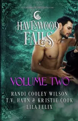 Havenwood Falls, tom drugi: Kolekcja Havenwood Falls - Havenwood Falls Volume Two: A Havenwood Falls Collection