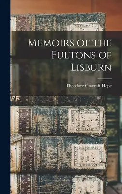 Pamiętniki Fultonów z Lisburn - Memoirs of the Fultons of Lisburn