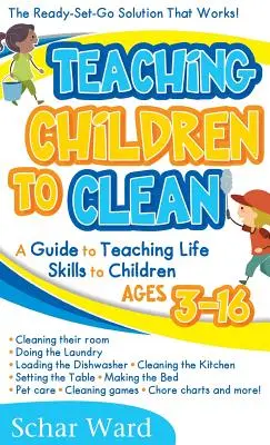 Nauczanie dzieci sprzątania: Gotowe rozwiązanie, które działa! - Teaching Children to Clean: The Ready-Set-Go Solution That Works!