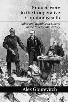 Od niewolnictwa do spółdzielczej wspólnoty - From Slavery to the Cooperative Commonwealth