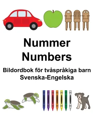 Szwedzko-angielski Liczby/Numbers Bildordbok fr tvsprkiga barn - Svenska-Engelska Nummer/Numbers Bildordbok fr tvsprkiga barn