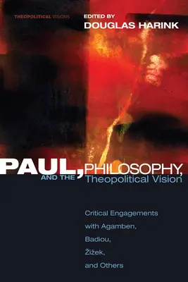 Paweł, filozofia i wizja teopolityczna - Paul, Philosophy, and the Theopolitical Vision