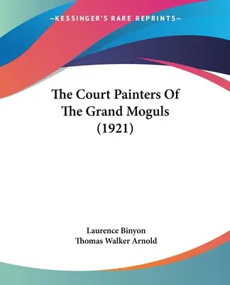 Nadworni malarze wielkich możnowładców (1921) - The Court Painters Of The Grand Moguls (1921)