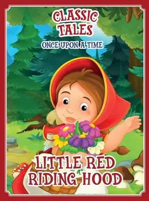 Dawno, dawno temu - bajki klasyczne - Czerwony Kapturek - Classic Tales Once Upon a Time - Little Red Riding Hood