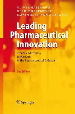 Wiodące innowacje farmaceutyczne: Trendy i czynniki napędzające wzrost w przemyśle farmaceutycznym - Leading Pharmaceutical Innovation: Trends and Drivers for Growth in the Pharmaceutical Industry