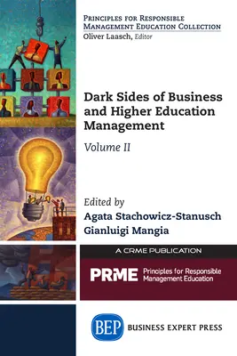 Ciemne strony zarządzania biznesem i szkolnictwem wyższym, tom II - Dark Sides of Business and Higher Education Management, Volume II