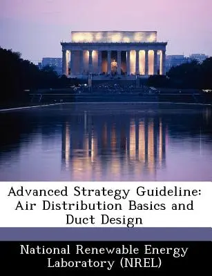 Wytyczne dotyczące zaawansowanej strategii: Podstawy dystrybucji powietrza i projektowanie kanałów - Advanced Strategy Guideline: Air Distribution Basics and Duct Design