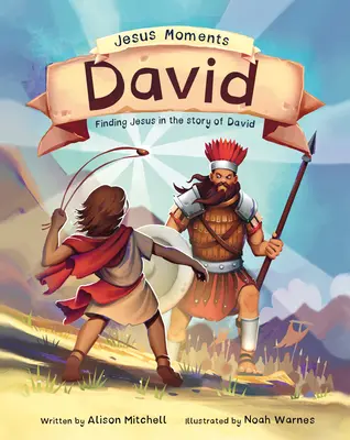 Jesus Moments: Dawid: Odnalezienie Jezusa w historii Dawida - Jesus Moments: David: Finding Jesus in the Story of David