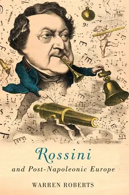 Rossini i postnapoleońska Europa - Rossini and Post-Napoleonic Europe