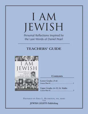 I Am Jewish Teacher's Guide: Osobiste refleksje inspirowane ostatnimi słowami Daniela Pearla - I Am Jewish Teacher's Guide: Personal Reflections Inspired by the Last Words of Daniel Pearl