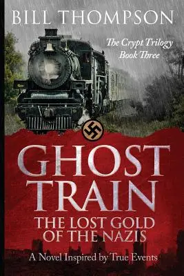 Ghost Train: Zaginione złoto nazistów - Ghost Train: The Lost Gold of the Nazis