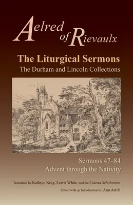Kazania liturgiczne: Zbiory Durham i Lincoln, Kazania 47-84 - Liturgical Sermons: The Durham and Lincoln Collections, Sermons 47-84