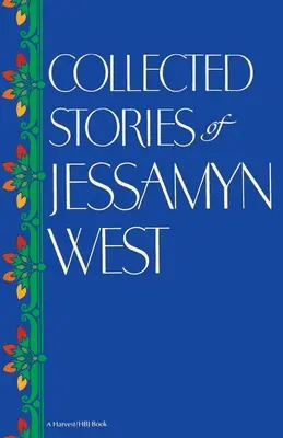Opowiadania zebrane Jessamyn West - Collected Stories of Jessamyn West