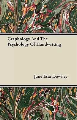 Grafologia i psychologia pisma ręcznego - Graphology And The Psychology Of Handwriting