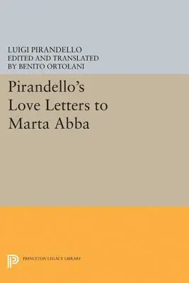 Listy miłosne Pirandella do Marty Abby - Pirandello's Love Letters to Marta Abba