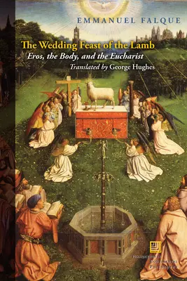 Uczta weselna Baranka: Eros, ciało i Eucharystia - The Wedding Feast of the Lamb: Eros, the Body, and the Eucharist