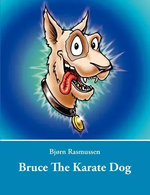 Bruce Pies Karate - Bruce The Karate Dog