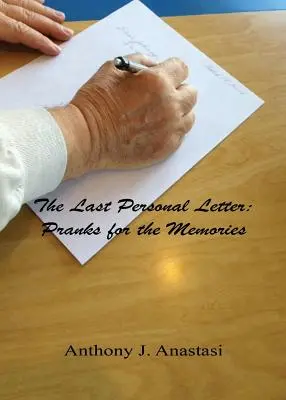 Ostatni osobisty list: Żarty dla wspomnień - The Last Personal Letter: Pranks for the Memories