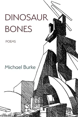 Kości dinozaurów: Wiersze - Dinosaur Bones: Poems