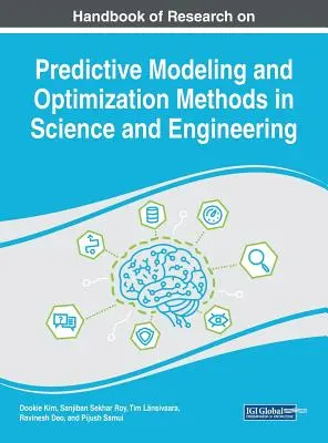 Podręcznik badań nad modelowaniem predykcyjnym i metodami optymalizacji w nauce i inżynierii - Handbook of Research on Predictive Modeling and Optimization Methods in Science and Engineering