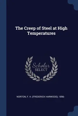 Pełzanie stali w wysokich temperaturach (Norton F. H. (Frederick Harwood) 1896-) - The Creep of Steel at High Temperatures (Norton F. H. (Frederick Harwood) 1896-)